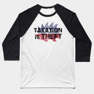 Libertarian Party Porcupine taxation is theft - black Baseball T-Shirt